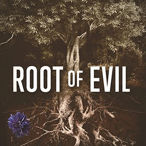 Root Of Evil Image