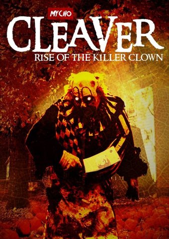 cleaver rise of the killer clown poster